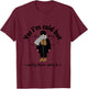 Yes I’m Cold But Being Really Brave About it Winter Season T-Shirt - T-Shirt | Maroon