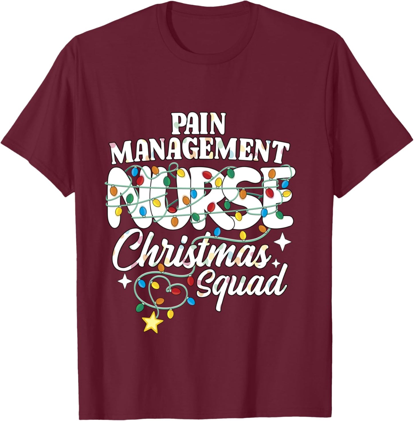 Pain Management Nurse Christmas Squad Pain Control Nursing T-Shirt - T-Shirt | Maroon