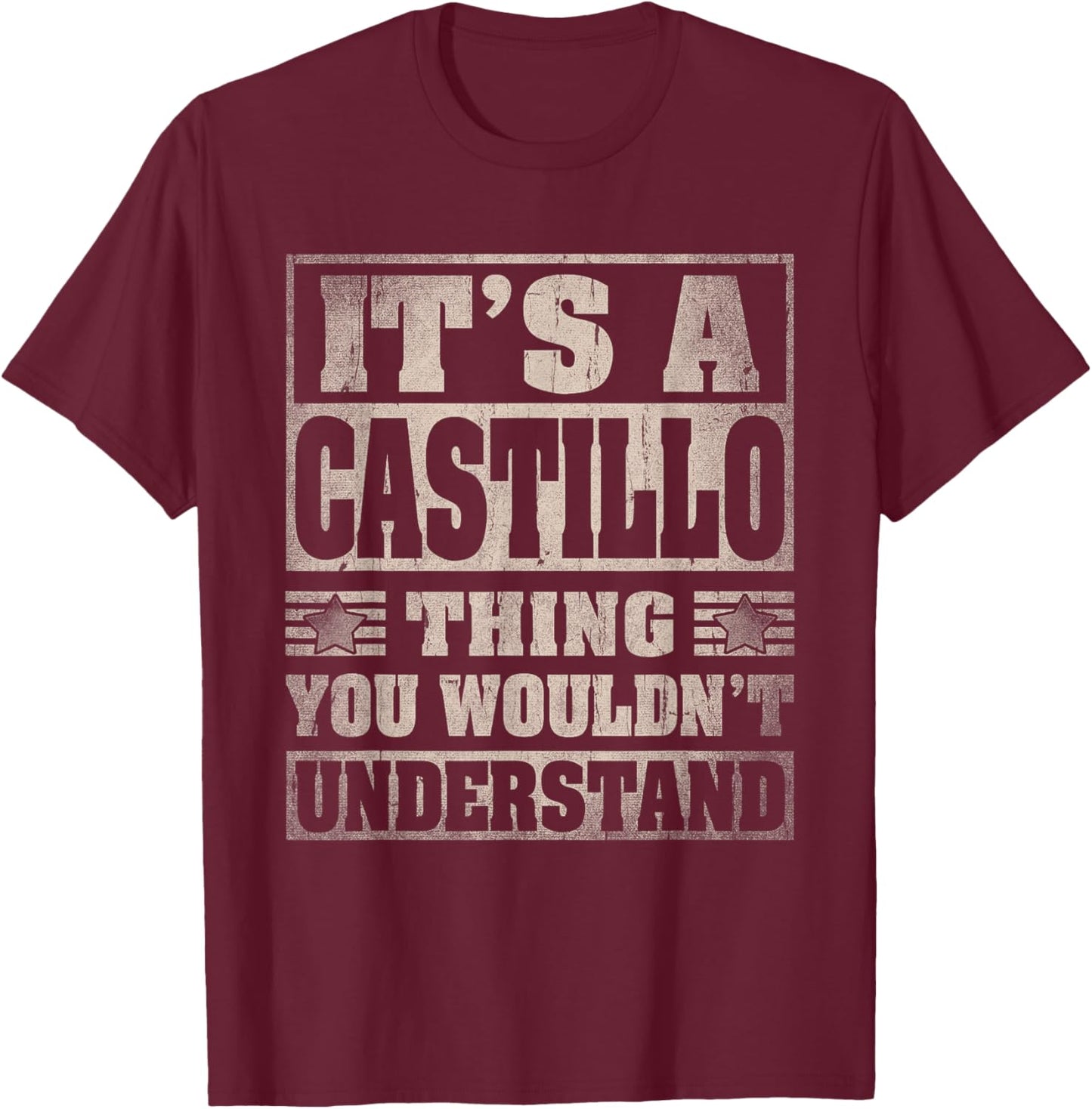 Castillo Last Name Shirt It's A Castillo Thing T-Shirt - T-Shirt | Maroon