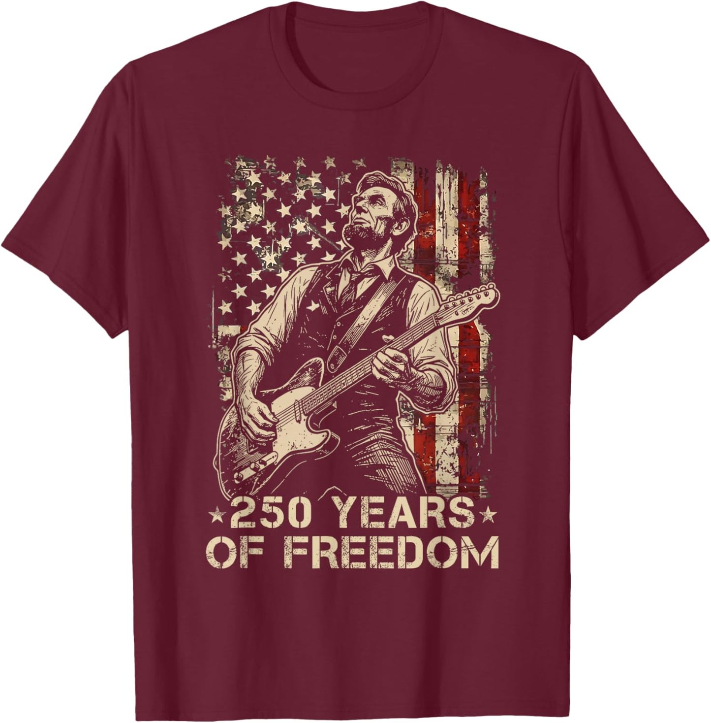 250 Years of Freedom 250th Anniversary US Patriotic 4th July T-Shirt - T-Shirt | Maroon