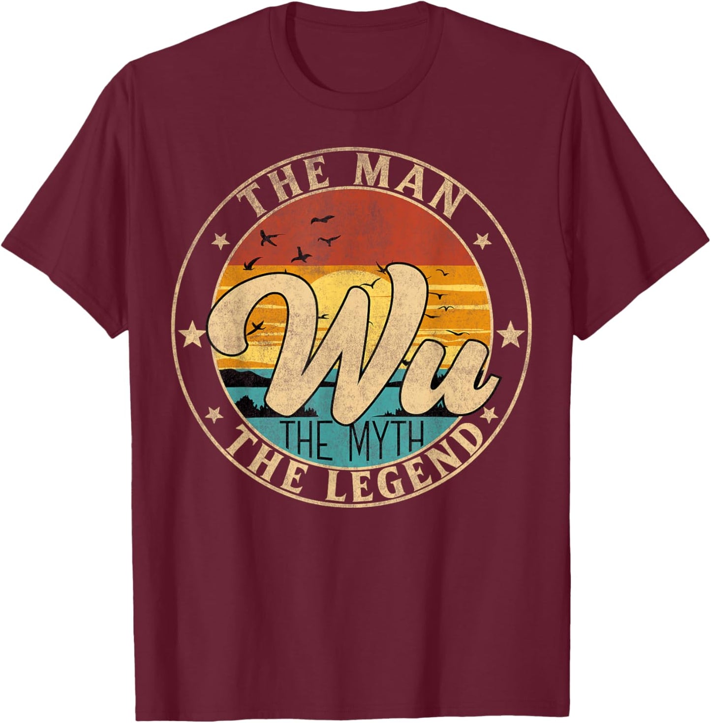 WU The Man The Myth The Legend First Name T-Shirt - T-Shirt | Maroon