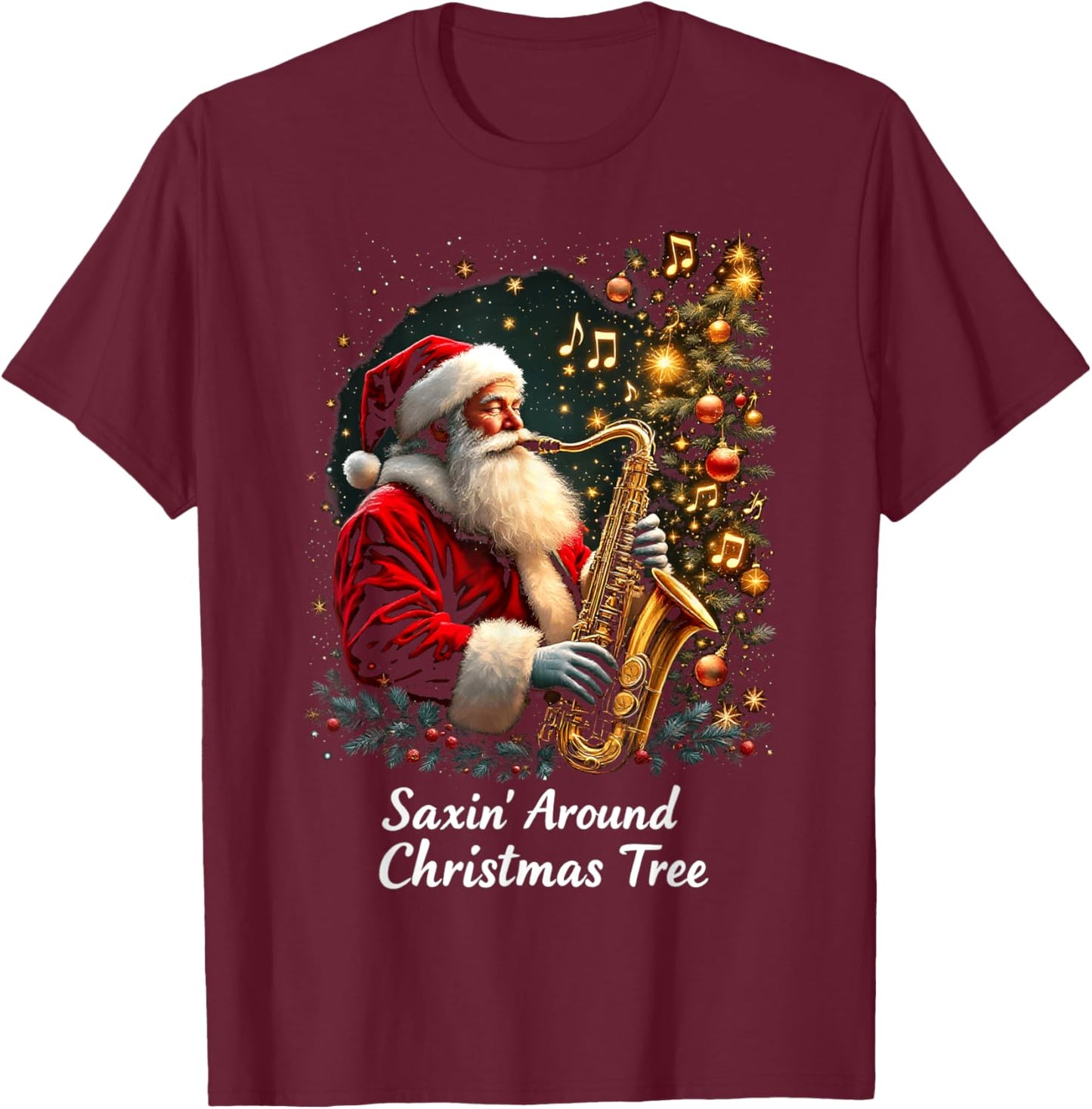 Saxophone Santa Jazz Christmas Saxin Around Christmas Tree T-Shirt - T-Shirt | Maroon