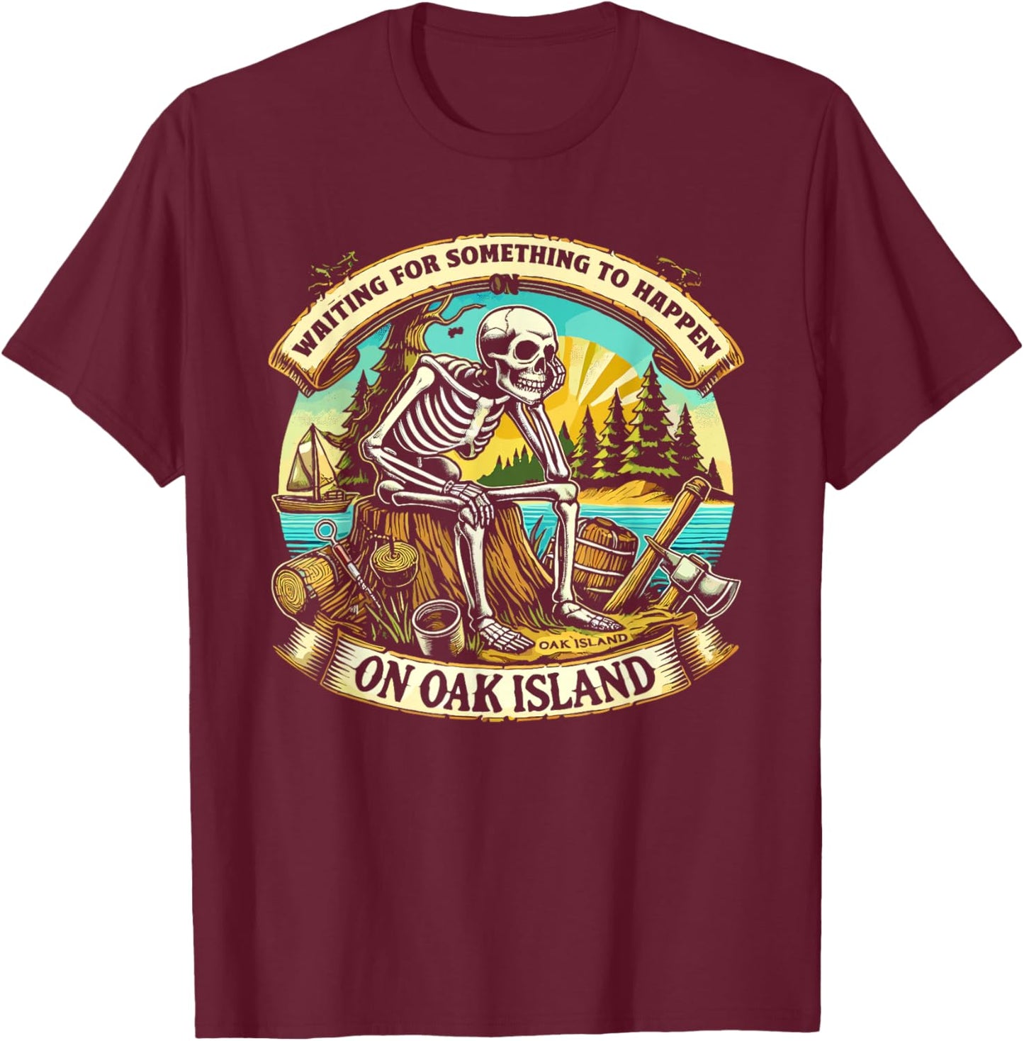 Skeleton Oak Island Mystery Treasure Hunting Treasure Hunter T-Shirt - T-Shirt | Maroon