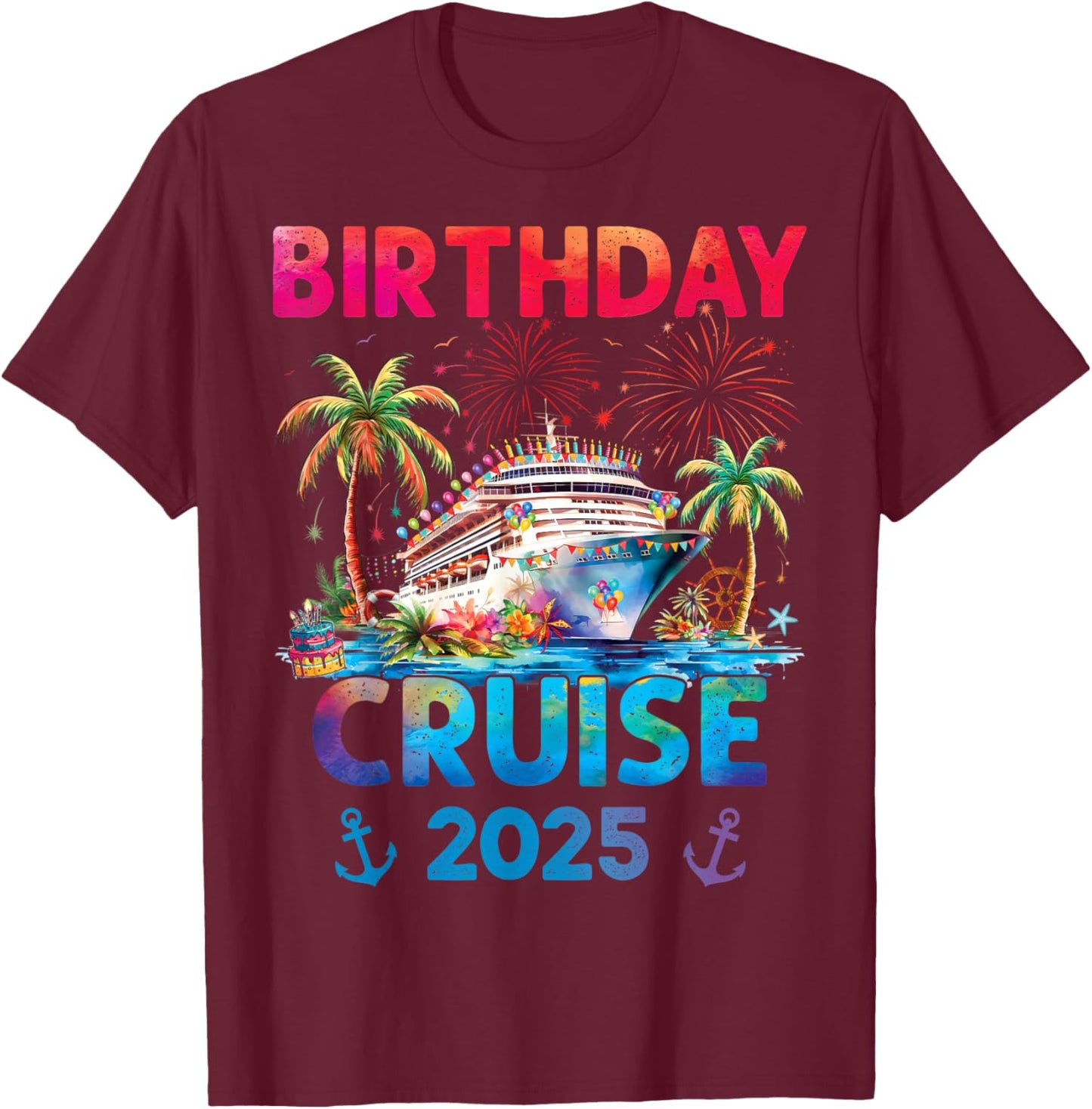 Birthday Cruise Trip Outfits 2025 -Adults & Kids Cruise Themed - Black, Small T-Shirt - T-Shirt | Maroon