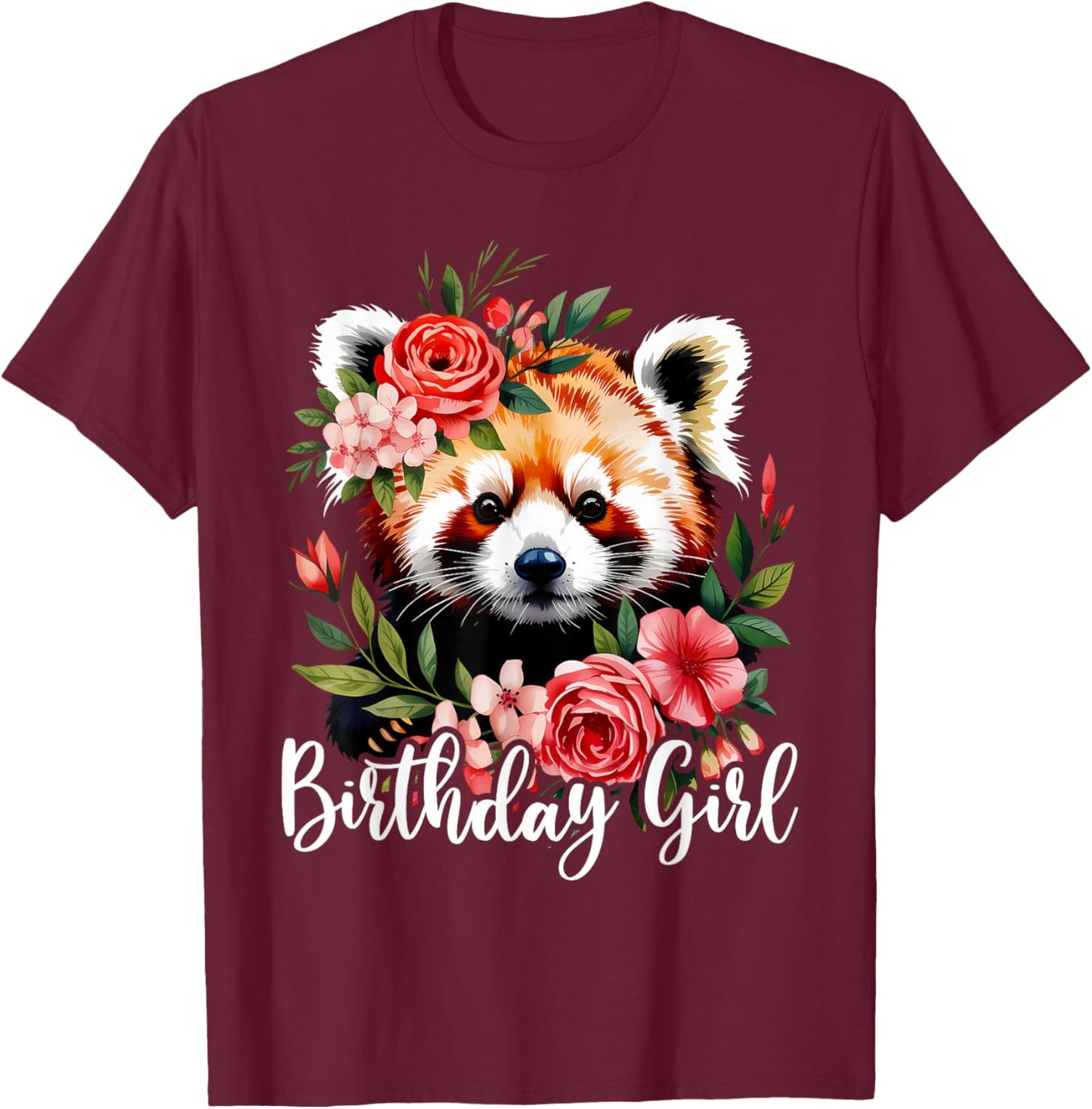Red Panda with Flowers for The Birthday Girl T-Shirt - T-Shirt | Maroon