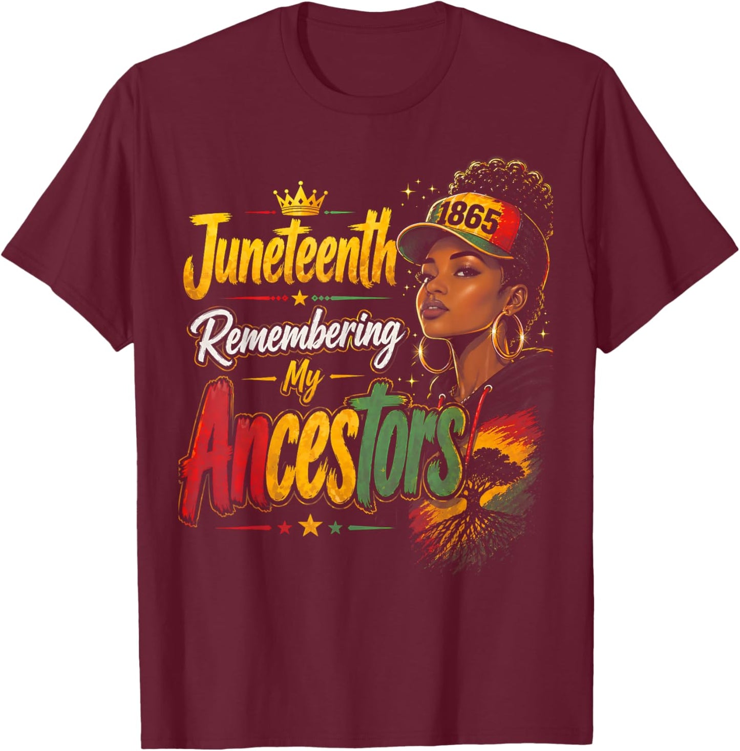 Juneteenth Remembering My Ancestors 1865 Black History Pride T-Shirt - T-Shirt | Maroon