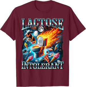 Lactose Intolerant Shirt, Funny Sarcasm Oddly Specific Meme T-Shirt - T-Shirt | Maroon