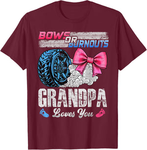 Burnouts Or Bows Your Grandpa Loves You Gender Reveal T-Shirt - T-Shirt | Maroon