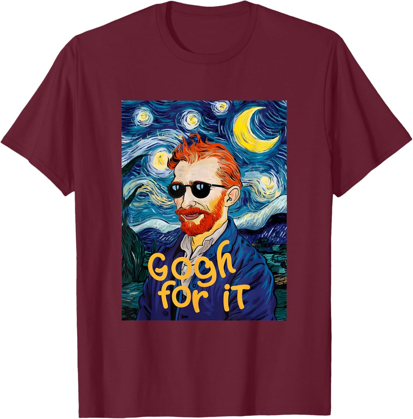 Gogh For It Let It Gogh Vincent Van Gogh Artist Funny Image T-Shirt - T-Shirt | Maroon