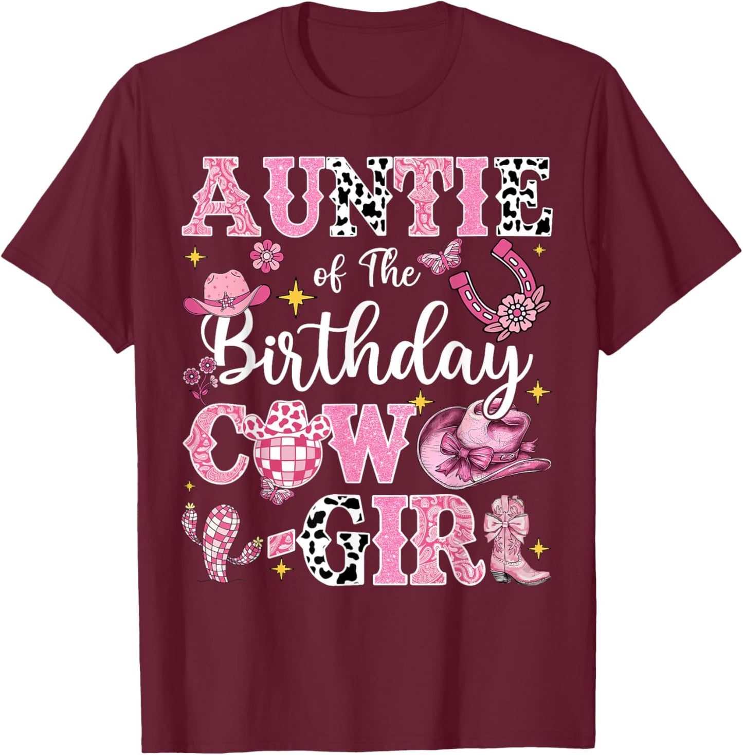 Auntie Of The Birthday Cow-Girl Rodeo Auntie Bday Party T-Shirt - T-Shirt | Maroon