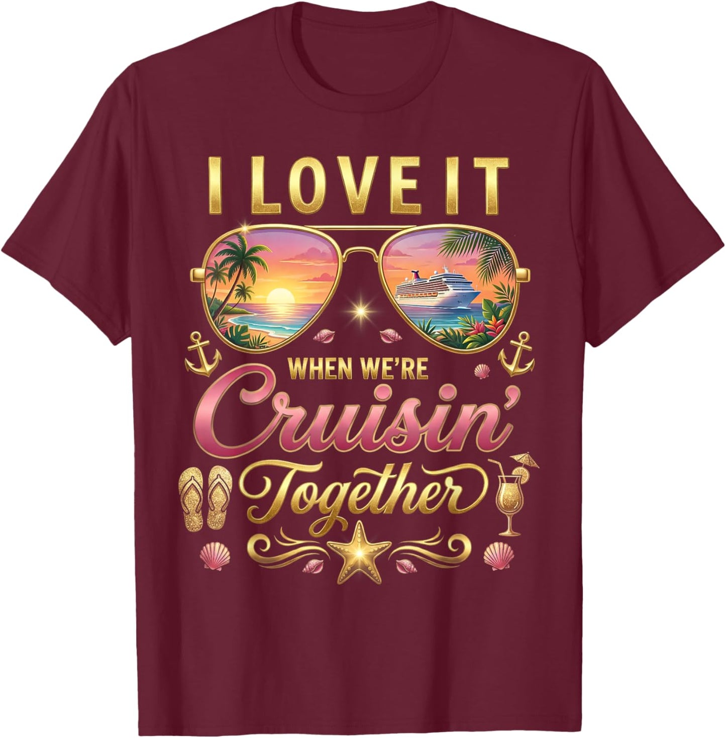Family Cruise 2026 Cruisin' Together Gold Girls Women Cruise T-Shirt - T-Shirt | Maroon