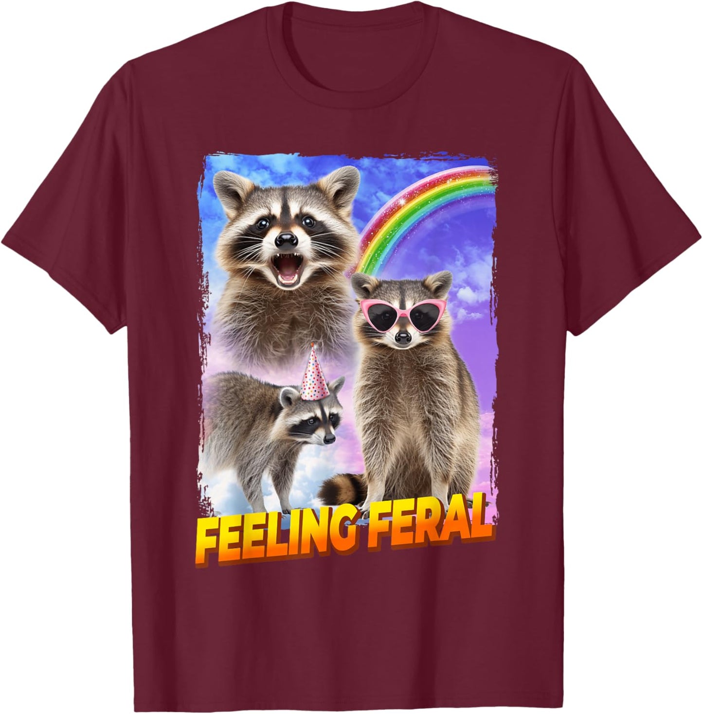 Feelin Feral Raccoon T-Shirt - T-Shirt | Maroon