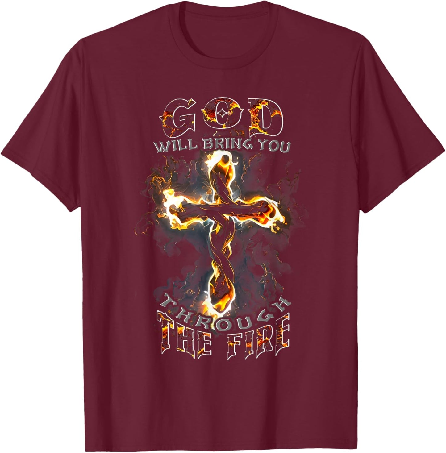 God Will Bring You Through The Fire Vintage Cross Christian T-Shirt - T-Shirt | Maroon