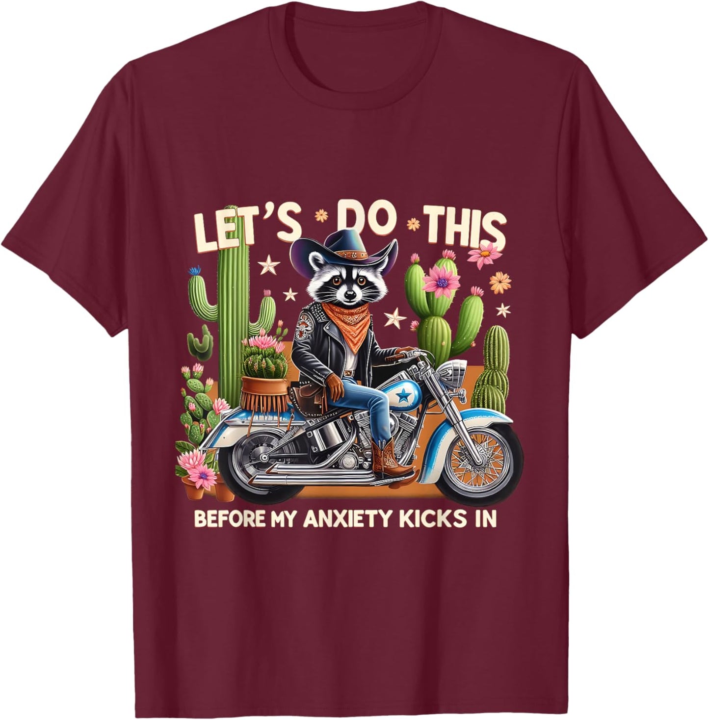 Funny Cowboy Raccoon Anxiety Western Biker Lovers Apparel T-Shirt - T-Shirt | Maroon