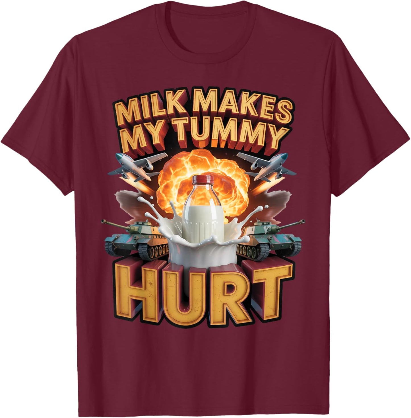 Milk Makes My Tummy Hurt Allergies Food Lactose Intolerant T-Shirt - T-Shirt | Maroon