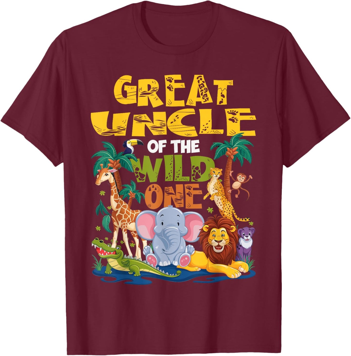 Great Uncle of the Wild One Birthday Safari Jungle Animal T-Shirt - T-Shirt | Maroon