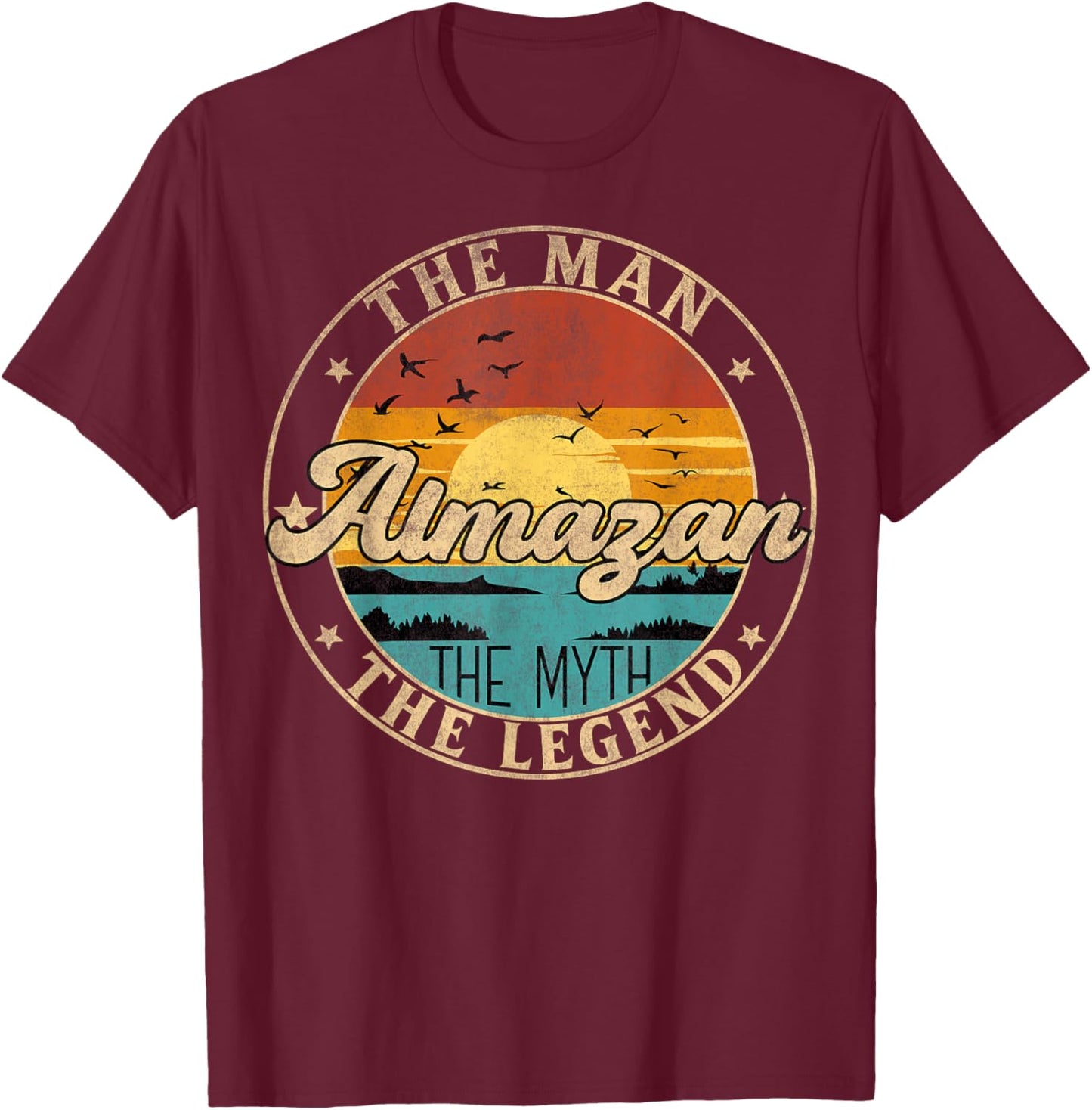 ALMAZAN The Man The Myth The Legend First Name T-Shirt - T-Shirt | Maroon