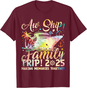 Aw Ship! It’s A Family Trip 2025 Family Matching Cruise Trip T-Shirt - T-Shirt | Maroon
