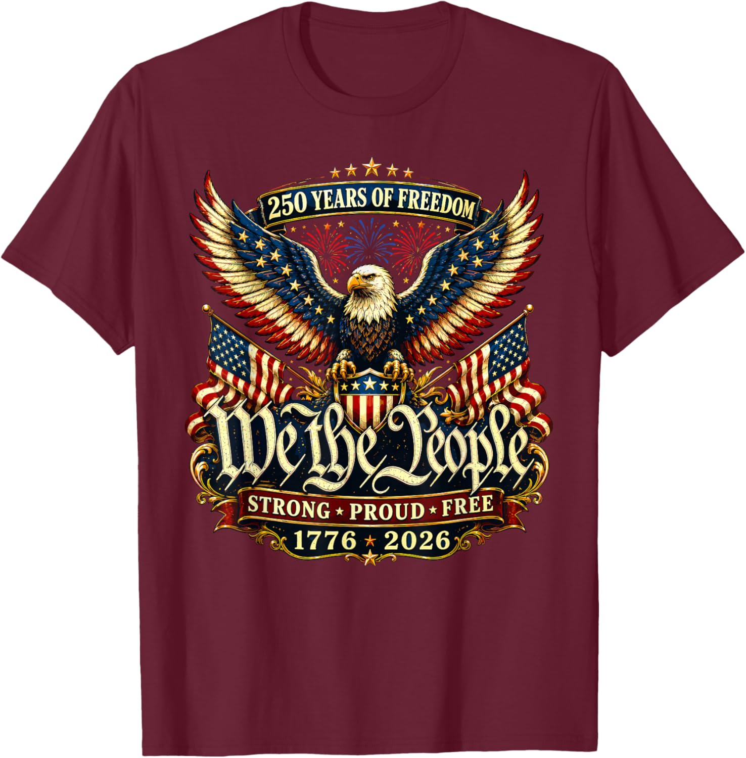 Patriotic Eagle 250 Years Freedom 1776 2026 T-Shirt - T-Shirt | Maroon