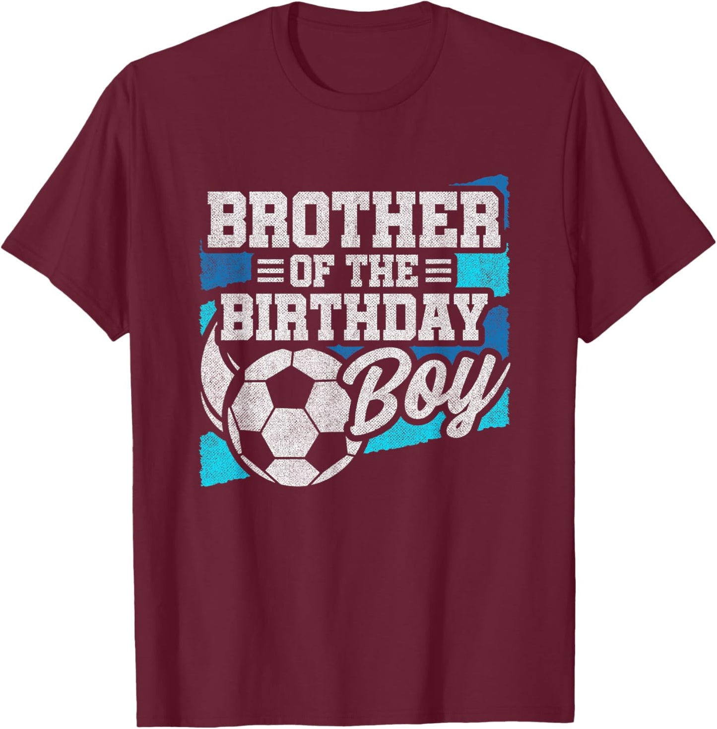 Soccer Birthday - Birthday Brother - Boys Soccer Birthday T-Shirt - T-Shirt | Maroon