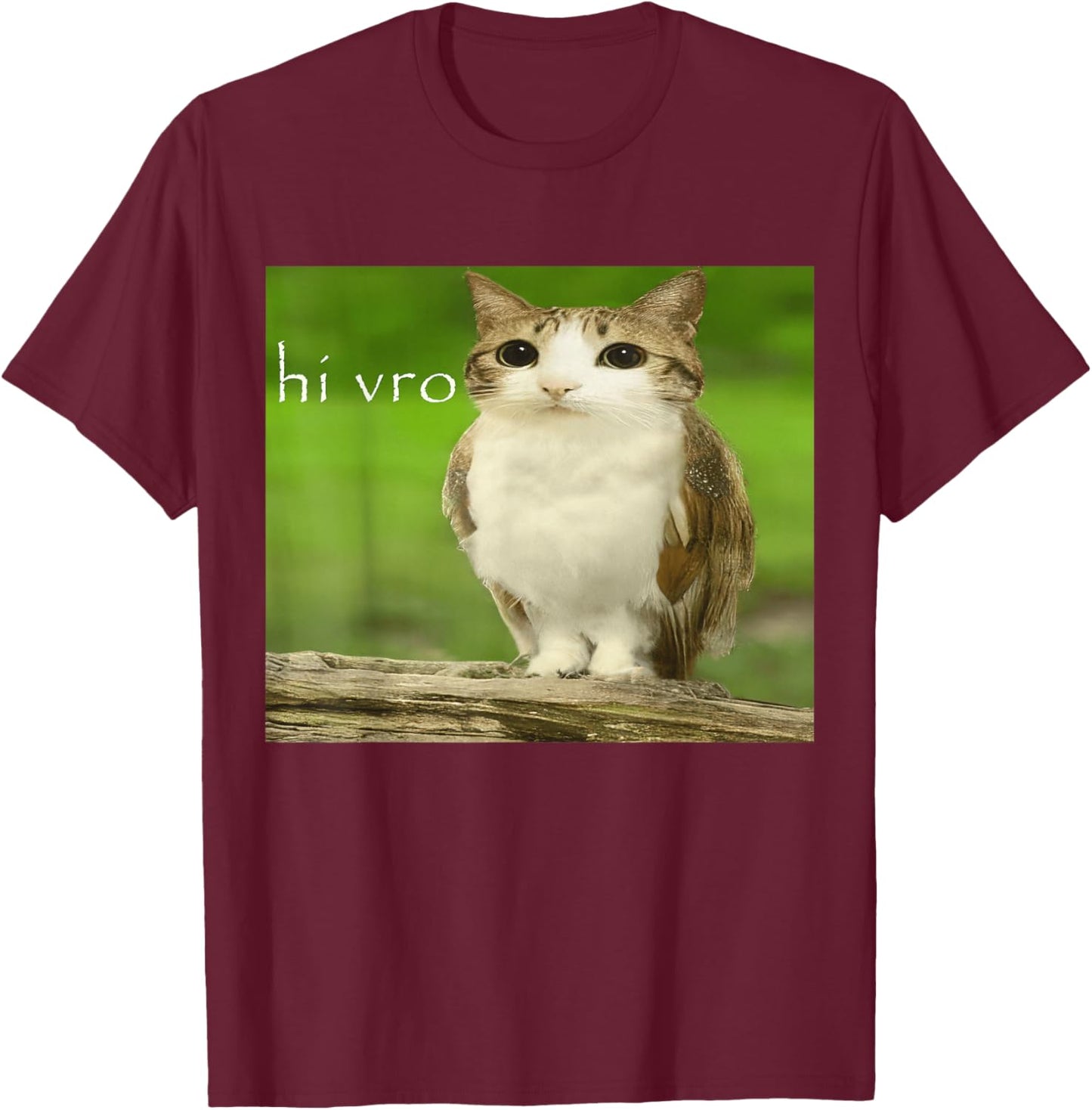 Cat Owl Funny Cursed Hello Bro Brain Red Meowl Hi Vro Meme T-Shirt - T-Shirt | Maroon