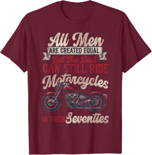 Classic Motorcycle Biker Grandpa 70th Birthday All Men Are T-Shirt - T-Shirt | Maroon