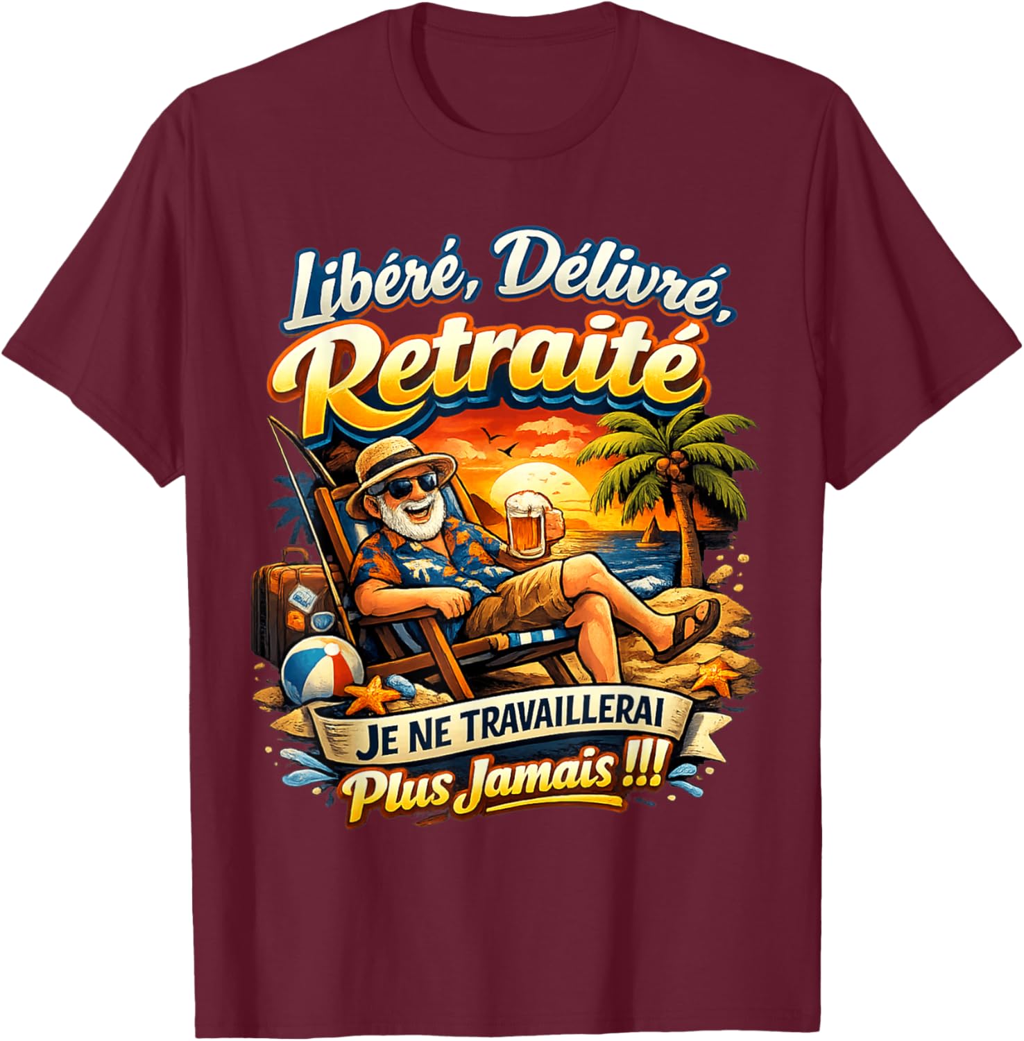 Cadeau Départ Retraite Homme Libéré Délivré Humour Original T-Shirt - T-Shirt | Maroon