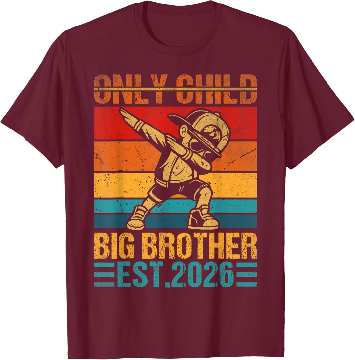 Only Child Big Brother 2026 Promoted to Big Brother Dabbing T-Shirt - T-Shirt | Maroon