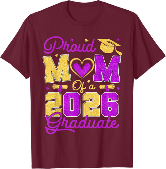 Proud Mom of A 2026 Graduate Purple & Gold Senior Graduation T-Shirt - T-Shirt | Maroon