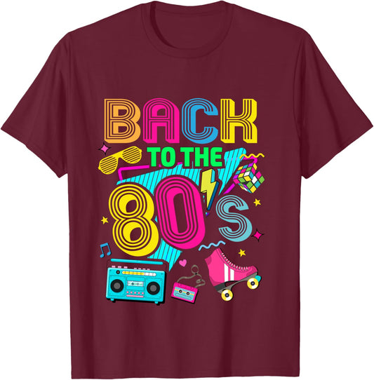 Back to 80's 1980s Retro Vintage Eighties Costume Party T-Shirt - T-Shirt | Maroon