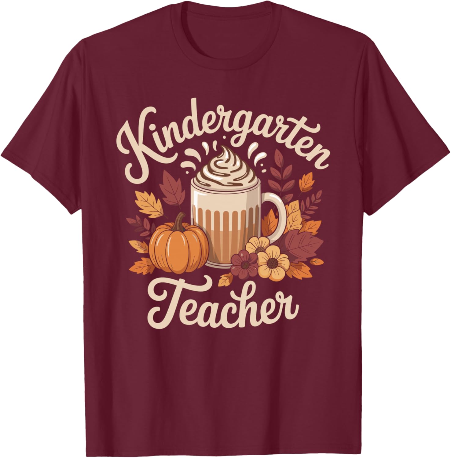 Fall Kindergarten Teacher Autumn T-Shirt - T-Shirt | Maroon