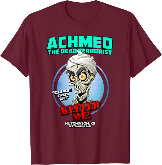 Achmed The Dead Terrorist Hutchinson, KS (2025) T-Shirt - T-Shirt | Maroon