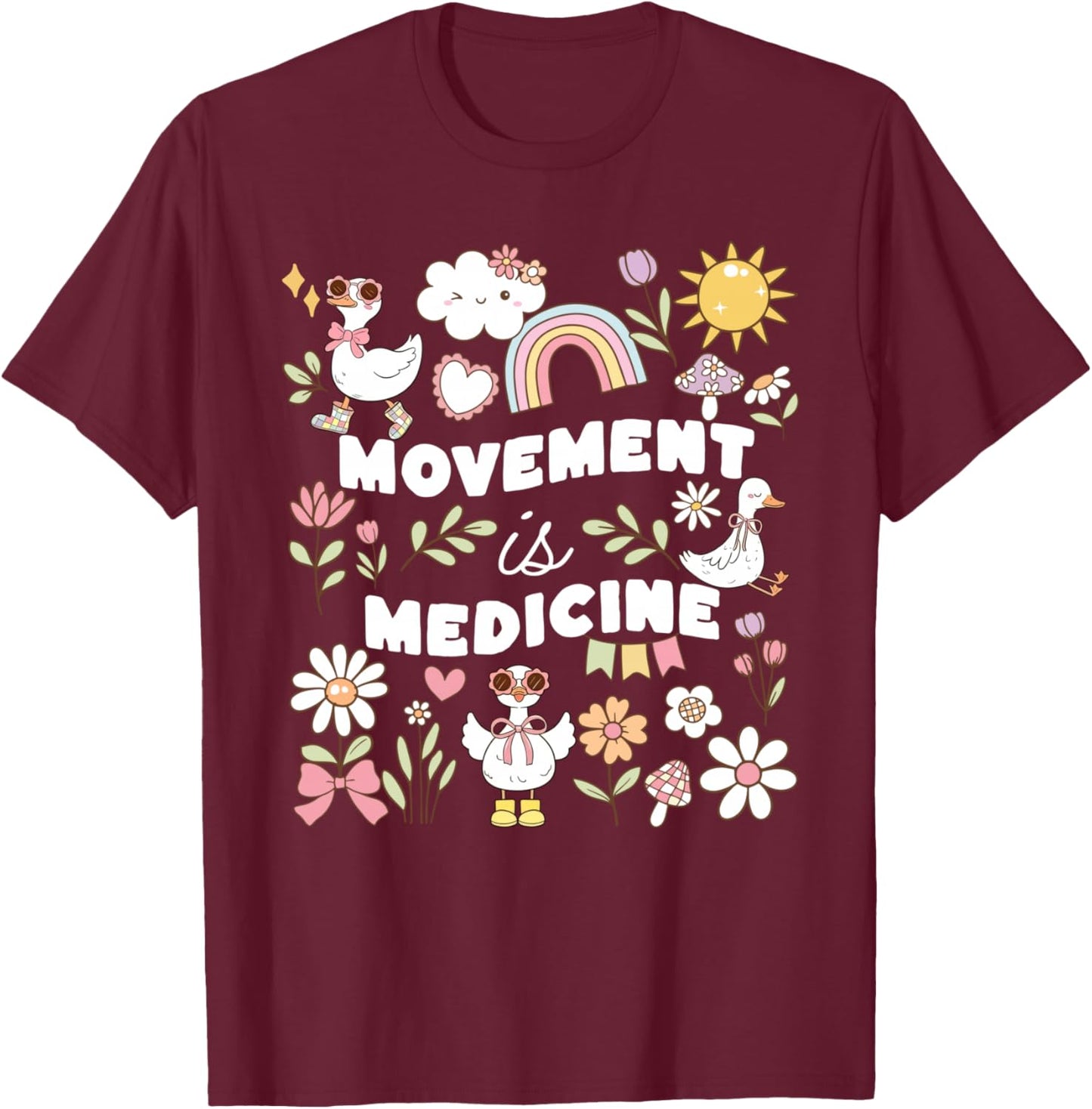Movement Is Medicine Floral Goose PT PTA Physical Therapist T-Shirt - T-Shirt | Maroon