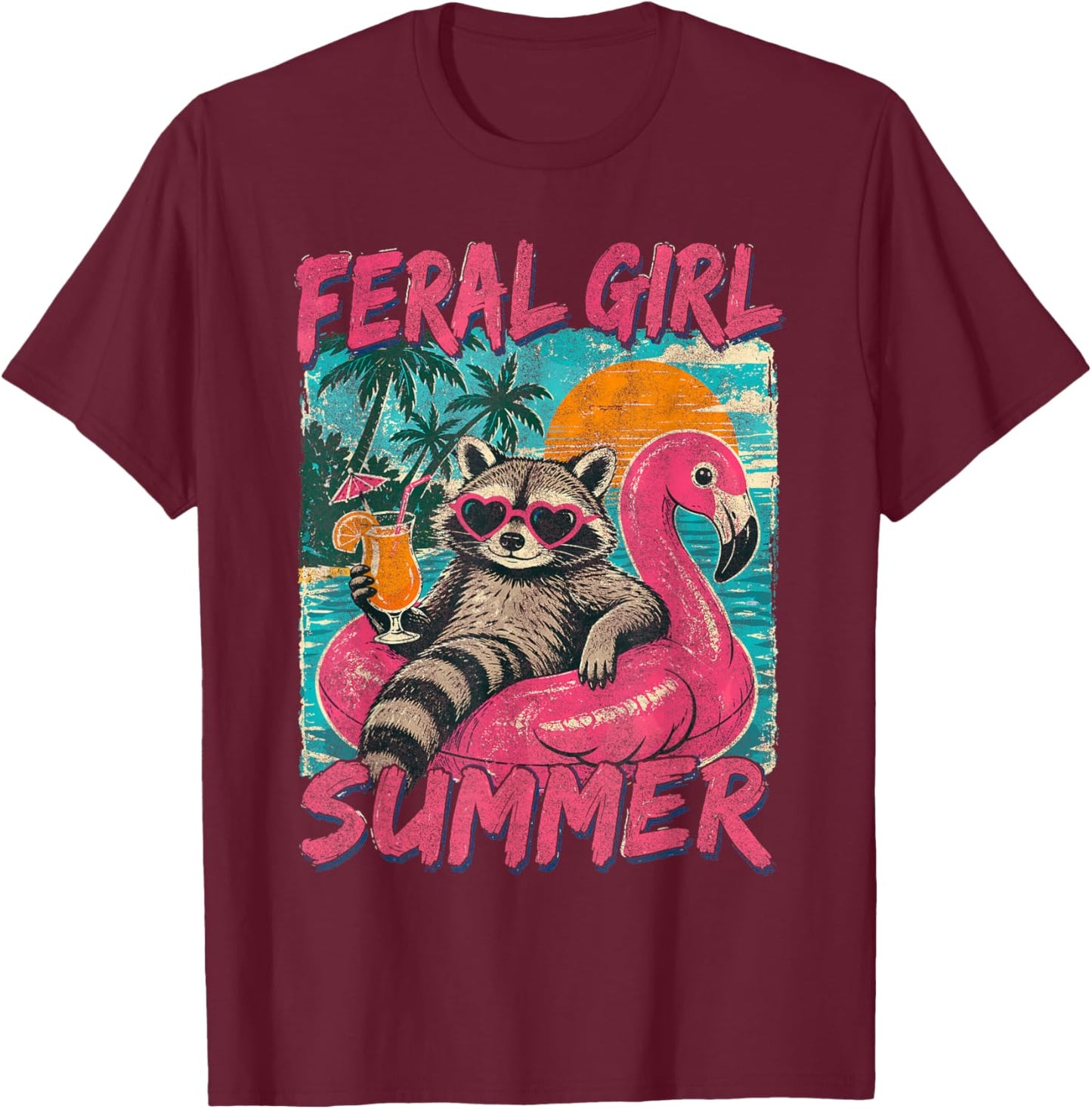 Feral Girl Summer Break Funny Raccoon Flamingo Float Beach T-Shirt - T-Shirt | Maroon