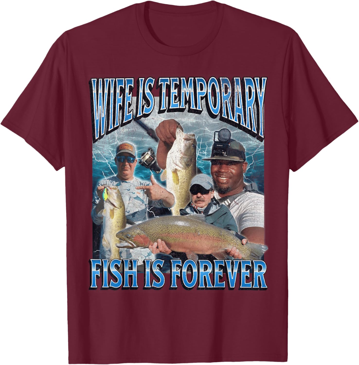 Wife Is Temporary Fish Is Forever Funny Fishing Meme Bootleg T-Shirt - T-Shirt | Maroon