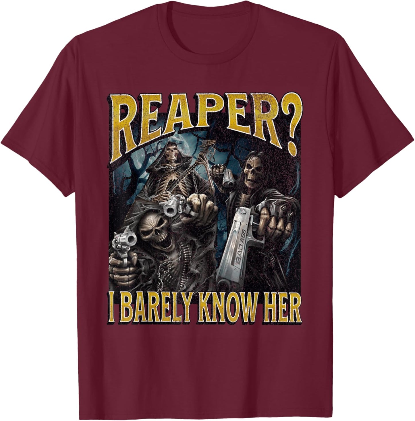 Reaper? Funny Hard Skeleton Meme Bootleg T-Shirt - T-Shirt | Maroon