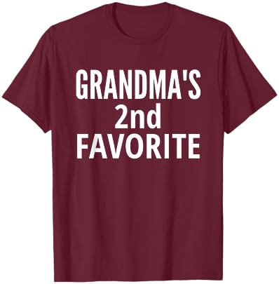 Grandma's 2nd Favorite | Grandma's Second Favorite T-Shirt - T-Shirt | Maroon