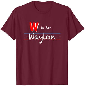 W Is For Waylon, boys custom personalized name kids school T-Shirt - T-Shirt | Maroon
