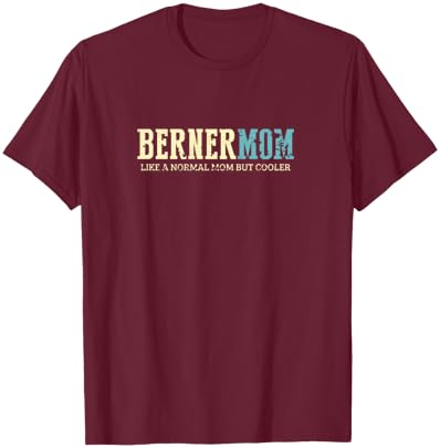 Berner Mom Cooler Fun Dog Mommy Vintage Mothers Day T-Shirt - T-Shirt | Maroon