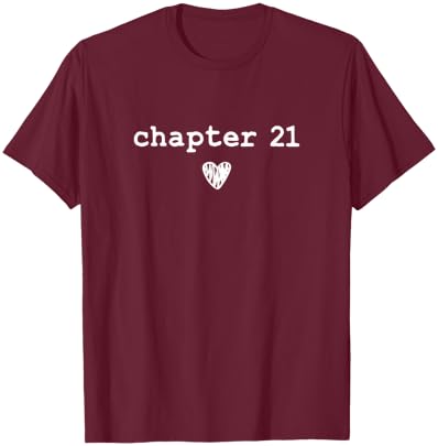 Chapter 21 | Book Lovers Readers & Authors 21st Birthday T-Shirt - T-Shirt | Maroon