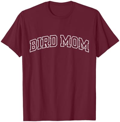 Bird Mom Funny Athletic Lettering Pet Owner Mama T-Shirt - T-Shirt | Maroon