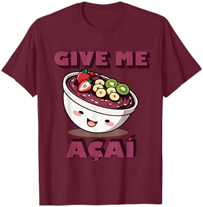 "Give Me AÇAÍ" Cute Brazilian Cartoon Acai Bowl Design T-Shirt - T-Shirt | Maroon