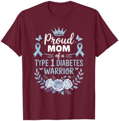 Proud Mom of Type 1 Diabetic Warrior Design Diabetes T-Shirt - T-Shirt | Maroon