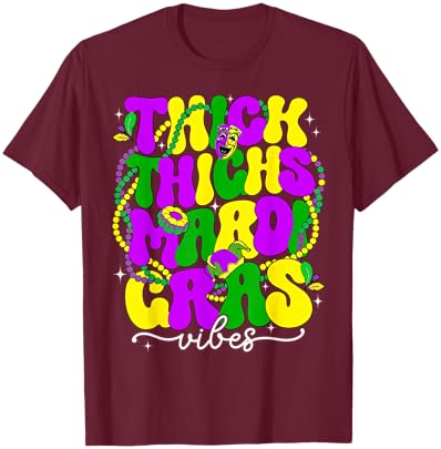 Thick Thighs & Mardi Gras Vibes Funny Mardi Gras Girl Women T-Shirt - T-Shirt | Maroon