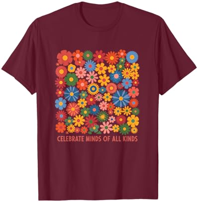 Celebrate Minds of All Kinds Neurodiversity Autism Awareness T-Shirt - T-Shirt | Maroon