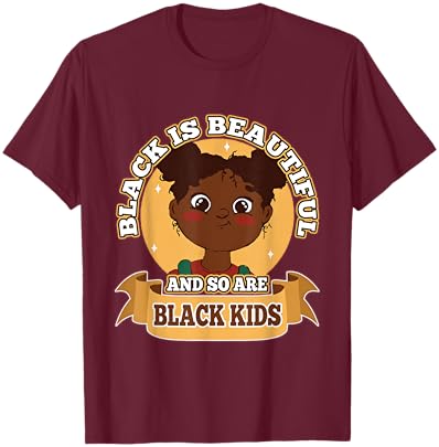 My Black is Beautiful Black Women Kids Empowerment Beauty T-Shirt - T-Shirt | Maroon