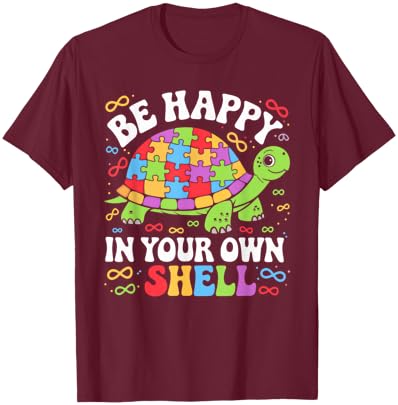 Be Happy in Your Own Shell Turtle Autism Awareness Day T-Shirt - T-Shirt | Maroon