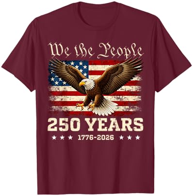 250 Years America Anniversary 1776 2026 4th of July US T-Shirt - T-Shirt | Maroon