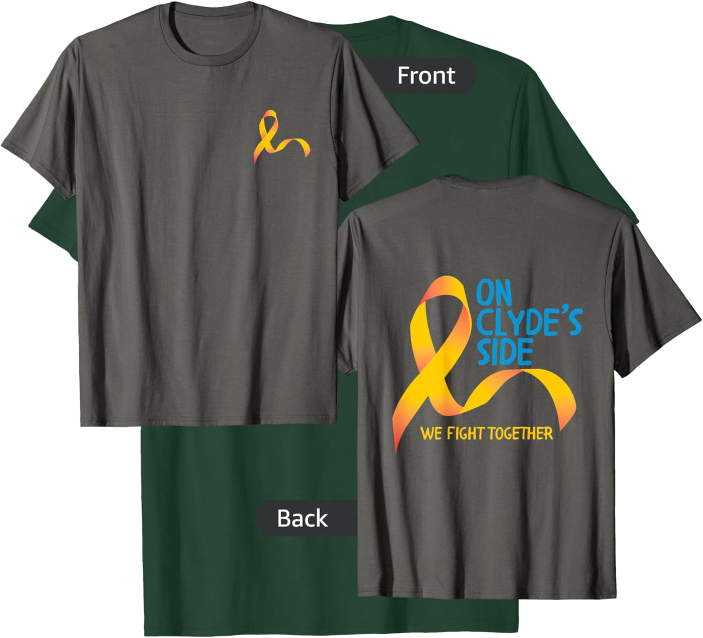 On Clyde's Side (original) | Two Sided Cancer Ribbon T-Shirt - T-Shirt | Forest