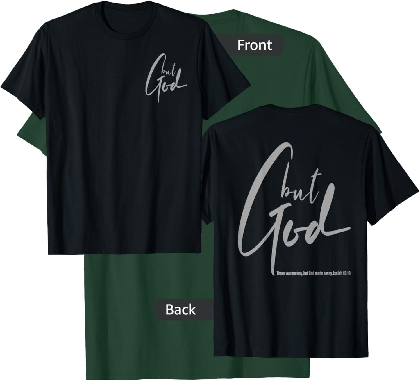 But God (Back/Front) Isaiah 43 19 Jesus Christian Faith T-Shirt - T-Shirt | Forest